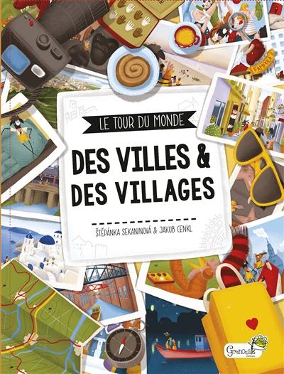 Le tour du monde des villes & des villages