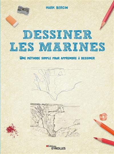 Dessiner les marines : une méthode simple pour apprendre à dessiner