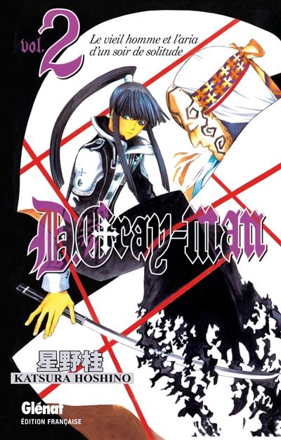 D. Gray-Man. Vol. 2. Le vieil homme et l'aria d'un soir de solitude