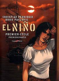 El Nino. Vol. 1. Premier cycle : première partie