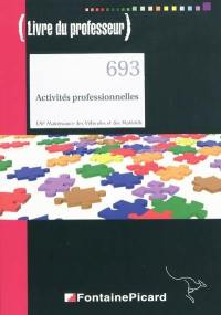 Activités professionnelles : CAP maintenance des véhicules et des matériels : livre du professeur