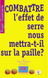 Combattre l'effet de serre nous mettra-t-il sur la paille ?