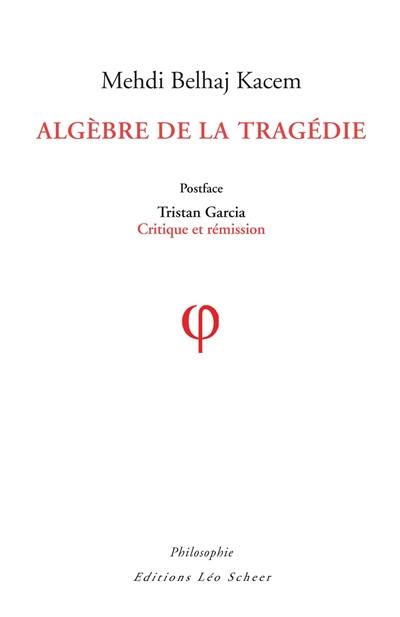 Algèbre de la tragédie