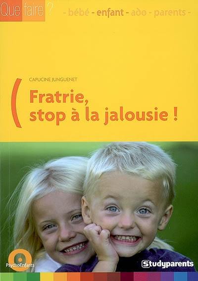 Fratrie, stop à la jalousie !