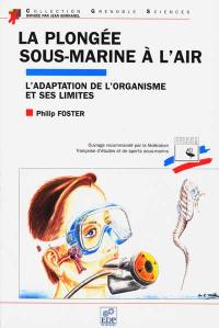 La plongée sous-marine à l'air : l'adaptation de l'organisme et ses limites