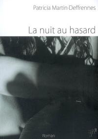 La nuit au hasard