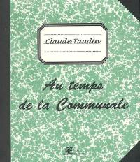 Au temps de la communale : 50 ans avant la fin du siècle