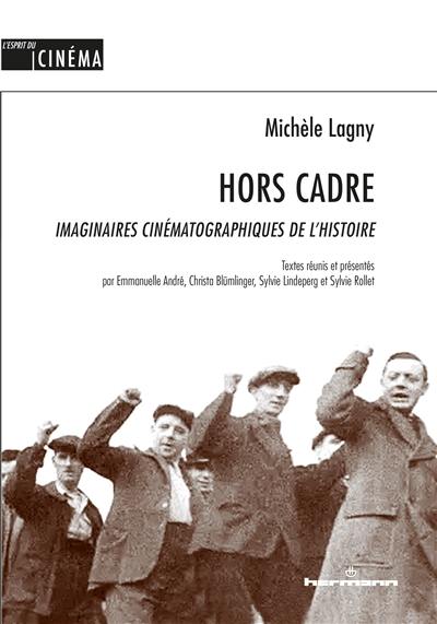 Hors cadre : imaginaires cinématographiques de l'histoire