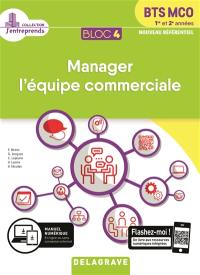 Manager l'équipe commerciale, BTS MCO 1re et 2e années : bloc 4 : nouveau référentiel