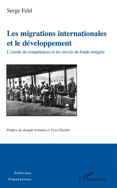 Les migrations internationales et le développement : l'exode de compétences et les envois de fonds émigrés