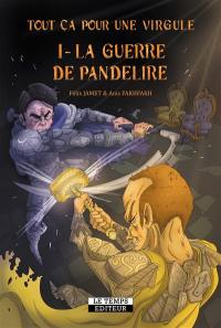 Tout ça pour une virgule. Vol. 1. La guerre de Pandélire