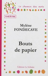 Bouts de papier : fantaisie théâtrale