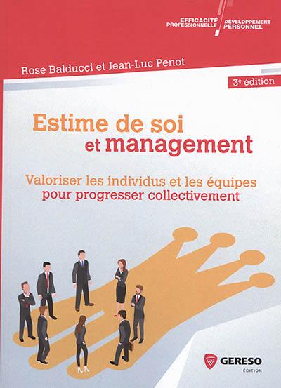 Estime de soi et management : valoriser les individus et les équipes pour progresser collectivement