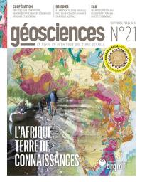 Géosciences, n° 21. L'Afrique, terre de connaissances : 35e Congrès géologique international