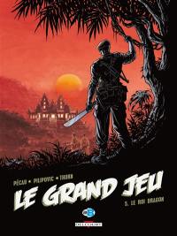 Le grand jeu. Vol. 5. Le roi dragon