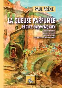 La gueuse parfumée : récits provençaux