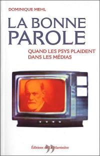 La bonne parole : quand les psys plaident dans les médias