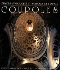 Coupoles : espaces symboliques et symboles de l'espace