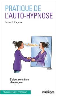 Pratique de l'auto-hypnose : s'aider soi-même chaque jour