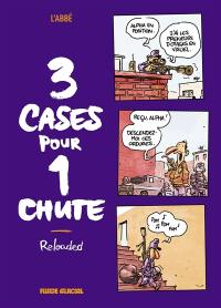 3 cases pour 1 chute. Vol. 3. Reloaded