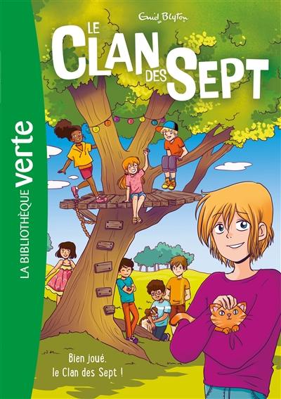 Le clan des Sept. Vol. 3. Bien joué, le clan des Sept !