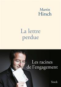 La lettre perdue : les racines de l'engagement