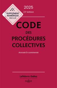 Code des procédures collectives 2025 : annoté & commenté