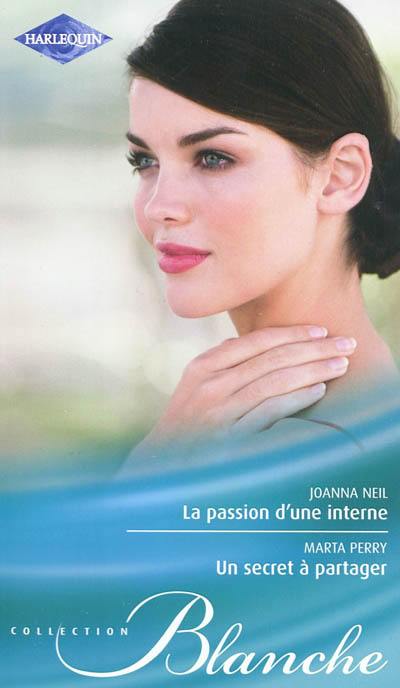 La passion d'une interne. Un secret à partager