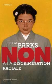 Rosa Parks : non à la discrimination raciale