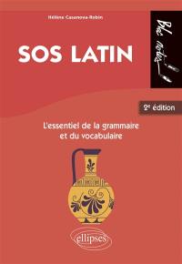 SOS latin : l'essentiel de la grammaire et du vocabulaire