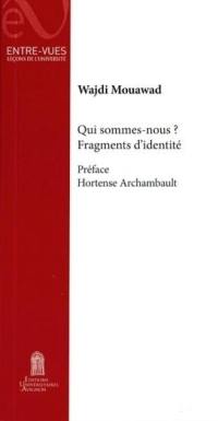 Qui sommes-nous ? : fragments d'identité