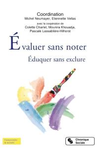 Evaluer sans noter : éduquer sans exclure