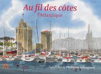 Au fil des côtes : l'Atlantique