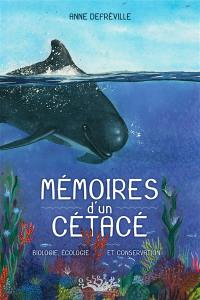 Mémoires d'un cétacé : biologie, écologie et conservation