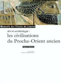 Art et archéologie : les civilisations du Proche-Orient ancien