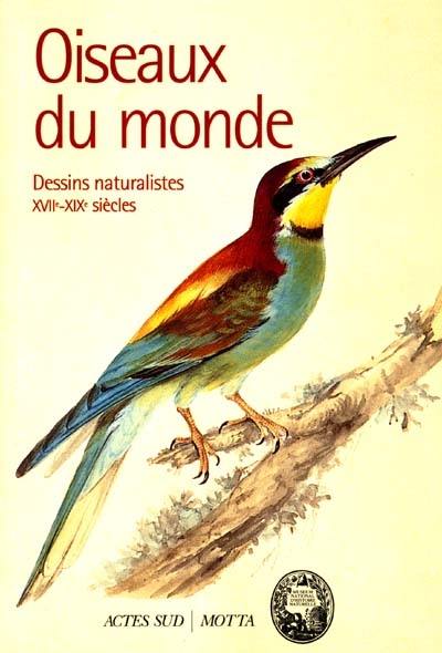 Oiseaux du monde : dessins naturalistes (XVIIe-XIXe s.)