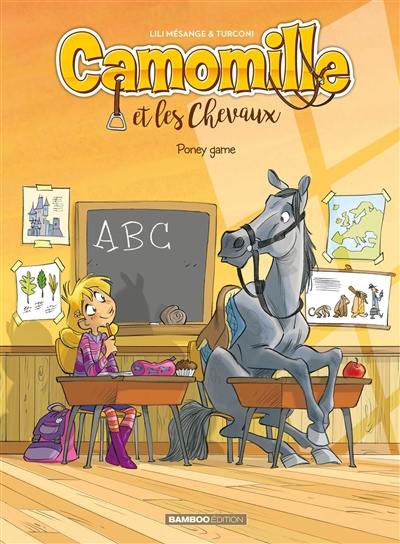 Camomille et les chevaux. Vol. 3. Poney game