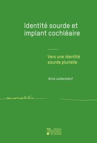 Identité sourde et implant cochléaire : vers une identité sourde plurielle