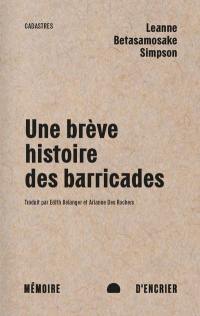 Une brève histoire des barricades : Castors géants, diplomatie et régénération dans la pensée anishinaabeg