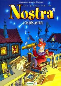 Les prédictions de Nostra. Vol. 1. L'as des astres