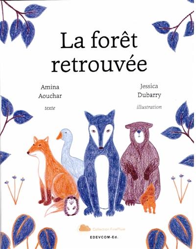 La forêt retrouvée