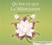 Qu'est-ce que la méditation ?