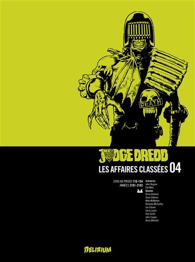 Judge Dredd : les affaires classées. Vol. 4. 2000 AD progs 116-154 : années 2101-2102