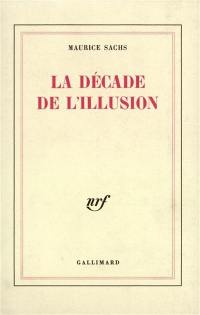 La décade de l'illusion