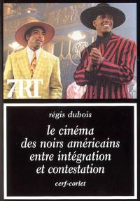 Le cinéma des Noirs américains entre intégration et contestation