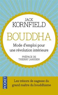 Bouddha, mode d'emploi pour une révolution intérieure