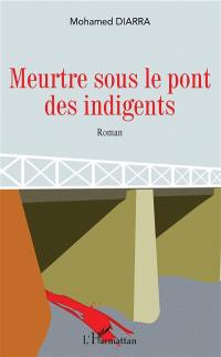 Meurtre sous le pont des indigents