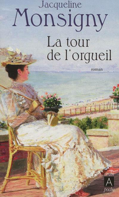 La saga des Hautefort. Vol. 3. La tour de l'orgueil