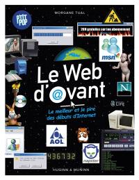 Le web d'avant : le meilleur et le pire des débuts d'Internet