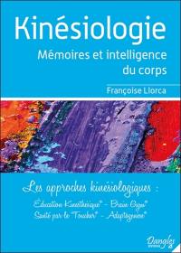 Kinésiologies : mémoires et intelligence du corps